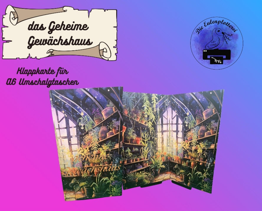 das geheime Gewächshaus
