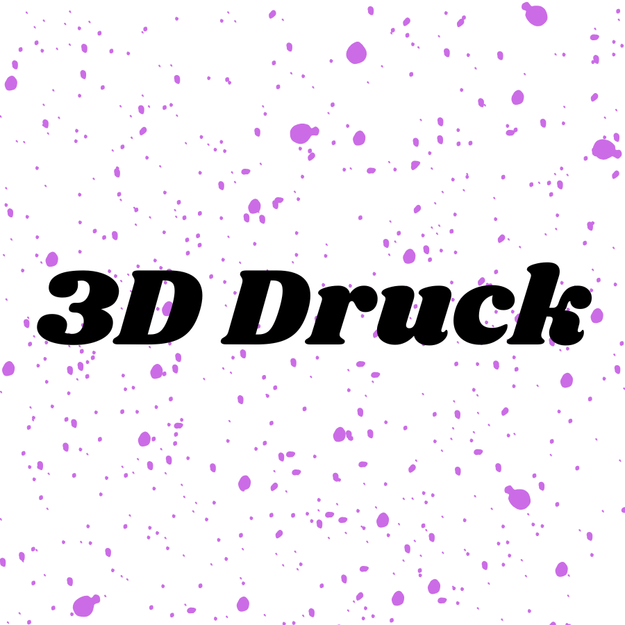 3D Druck